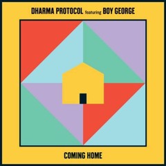 Dharma Protocol ft. Boy George - Coming Home (Psychemagik Remix)