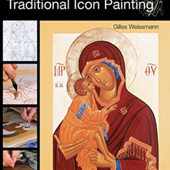 [GET] KINDLE 💚 Techniques of Traditional Icon Painting by  Gilles Weissmann EBOOK EP