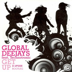 Global Deejays feat. Technotronic - GET UP (D-Upside Bootleg) [Free Download]