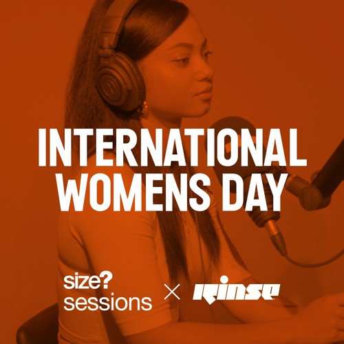size? sessions: International Women's Day feat. Sarah Story, DJ Flight, Taylah Elaine & Jyoty