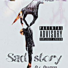 Sad Story