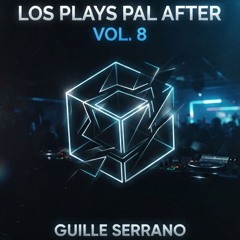 Los Plays Pal After VOL. 8 Tech House