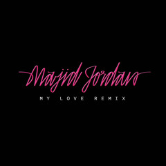 My Love (feat. Drake) [Remix]