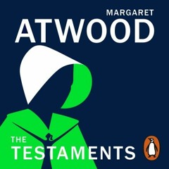 The Testaments - Margaret Atwood, read by Ann Dowd