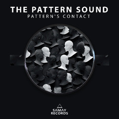 The Pattern Sound - Pattern's contact (Samay Records)