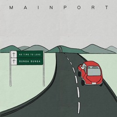 Mainport - No Time to Love