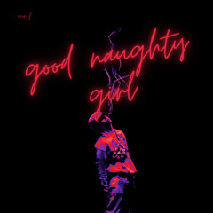 DJ Evie F - Good Naughty Girl mashup(Good Charlotte x Beyonce)