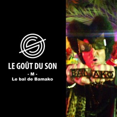 Bal de Bamako - M - Le Gout Du Son Edit