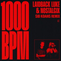 1000 BPM - Laidback Luke (Sid Koans Remix)