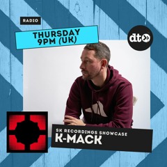 K-Mack Label Showcase EP13 SK Recordings