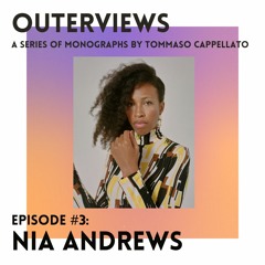 OUTERVIEWS on Dublab Radio Episode #3: Nia Andrews (01.31.21)