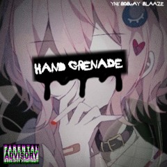 Hand-Grenade [ft. YNK Bobway](prod OkayKoda)