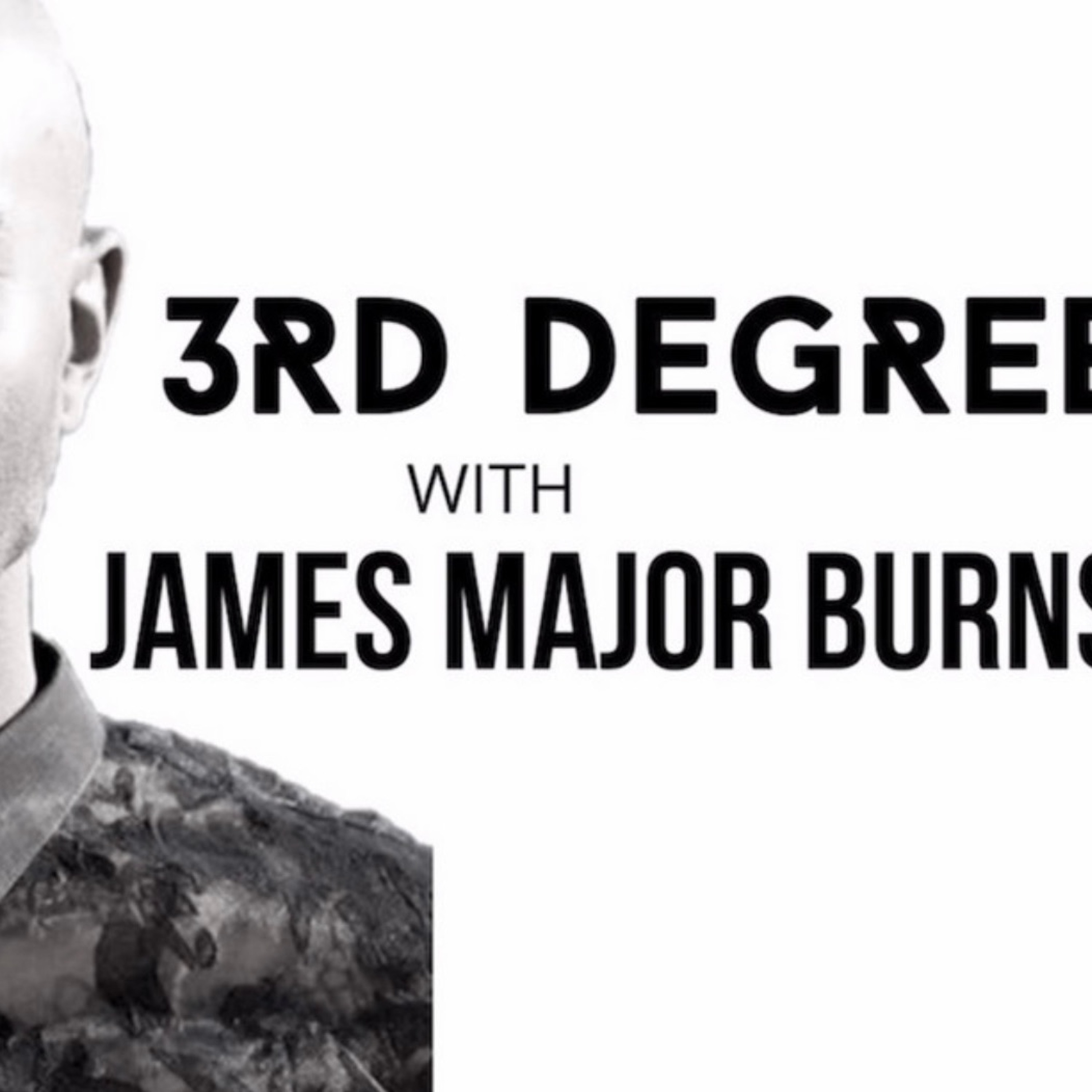 3rd Degree with James Major Burns