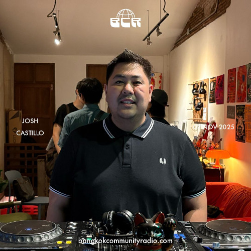 Josh Castillo - 7th November 2025 | Bangkok Community Radio