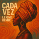 on Cada Vez (LE ONE Remix) - Negrocan