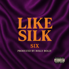 Like Silk / Produced by Bolly