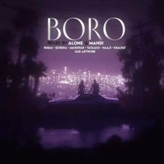 Payam Abbasi x Sorena x Mahdyar x Naaji x Khalvat x Tataloo - Boro (Remix).mp3