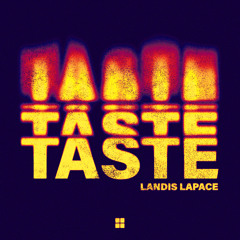 Landis LaPace - Taste