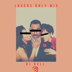 Lover's Only R&B Mix W DJ Rell