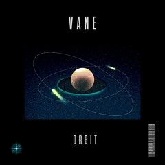 VANE - Orbit (Extended) [GALAXY]