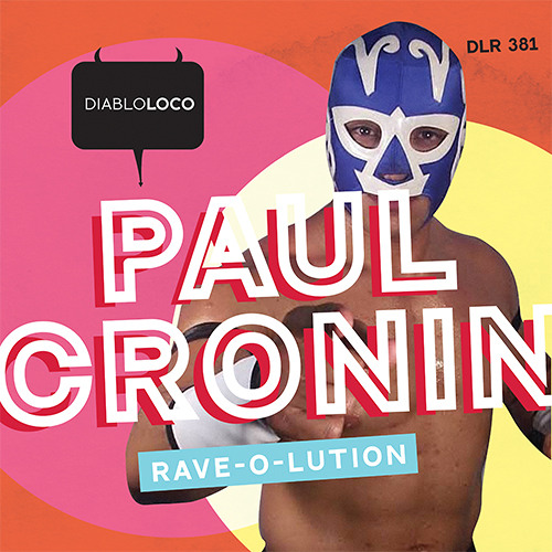 DLR381 Paul Cronin - Rave-O-Lution
