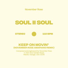 Soul II Soul - Keep On Movin' (November Rose Amapiano Remix)