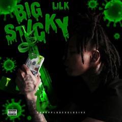 Lil K - Big Sticky