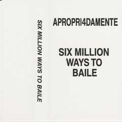 6 MILLION WAYS TO BAILE