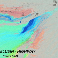 Elusin - Highway (Baarz Techno Edit)