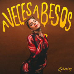 A Veces A Besos - Greeicy - [Extended Prod. Mairon Flórez] FREE BUY!!
