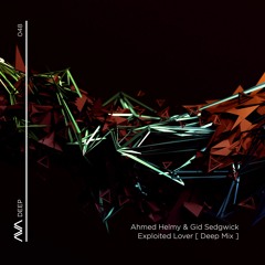 AVAD048 - Ahmed Helmy & Gid Sedgwick - Exploited Lover [Deep Mix] *Out Now*