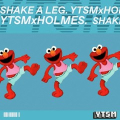 YeahThatsSoundM8.Records & Holmes - Shake A Leg