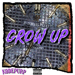GROW UP