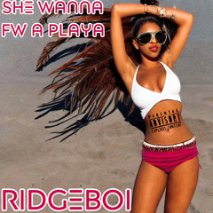 She Wanna Fw a Playa