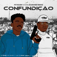Confundição Ft Kelson Most Wanted