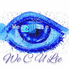 We_C_U_lie (feat. some robot)