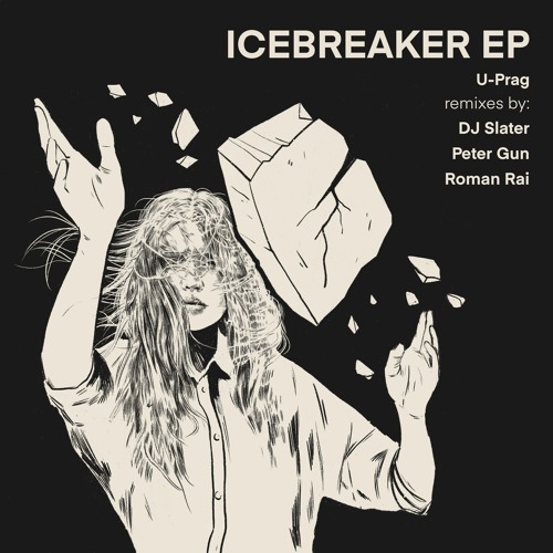 U-Prag – Icebreaker (DJ Slater & Peter Gun Fusion Mix)