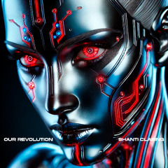 Shanti Clasing - Our Revolution [FREE DL]