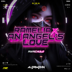 Ramelia x An Angel's Love ( Aldrmdhn x Mamichulo ) #SUPERDUPERMAHAL