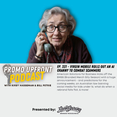 Ep. 231 - Virgin Mobile Rolls Out an AI Granny to Combat Scammers