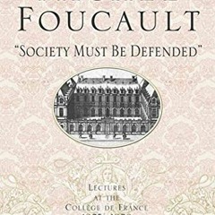 (( "Society Must Be Defended", Lectures at the Coll�ge de France, 1975-1976, Michel Foucault Le