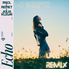 RSCL, Repiet & Julia Kleijn - Echo (feat. MJ Scriptz) [UKG Remix)
