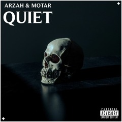 ARZAH & MOTAR - QUIET [FREE DOWNLOAD]