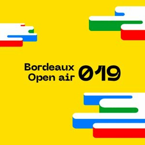 Bordeaux Open Air 2019