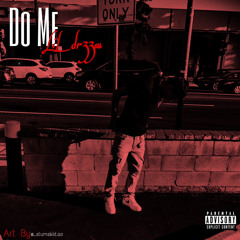 Lil Dr33w - Do Me (prod.plaino)