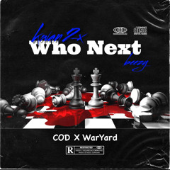 Kwan2x- WHO NEXT Ft Beezy