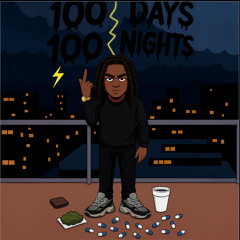 100 days- ChasinPlotz x 2k.damiennn