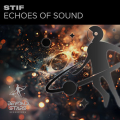 Echoes Of Sound (Original Mix) [Beyond The Stars Reborn]