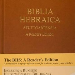 GET EBOOK 📚 Biblia Hebraica Stuttgartensia: A Reader's Edition (Hebrew Edition) (Heb