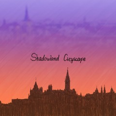 【無名戦17】Shadowland Cityscape